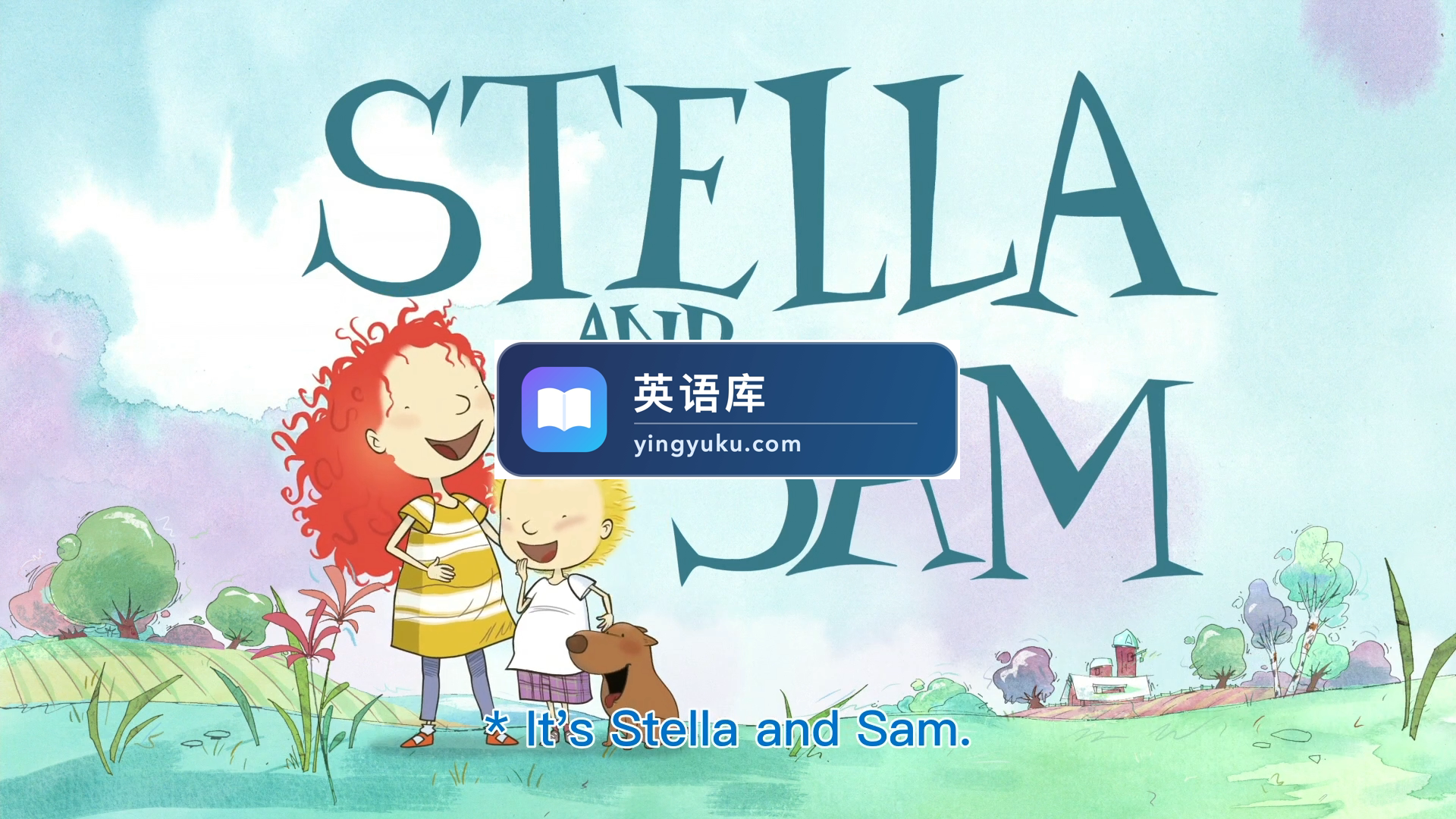 加拿大冒险益智Stella and Sam斯特拉和山姆英文版,全26集,1080P高清视频带英文字幕,百度网盘下载!-英语库