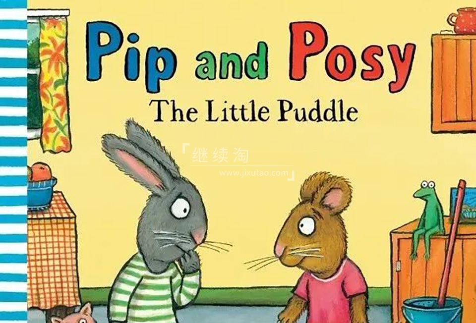 《波西和皮普Pip and Posy》全套资源英文PDF绘本+音频MP3+拓展素材+动画视频,百度网盘下载!-英语库