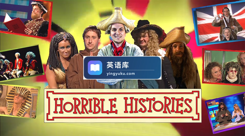 BBC史诗级历史科普剧《Horrible Histories》全1-9季共125集,1080P高清视频带英文字幕,百度网盘下载!-英语库