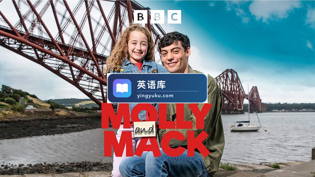 BBC真人情景系列剧Molly and Mack茉莉和迈克英语动画片,全1-5季共101集, 1080P高清视频带英文字幕,百度网盘下载!-英语库